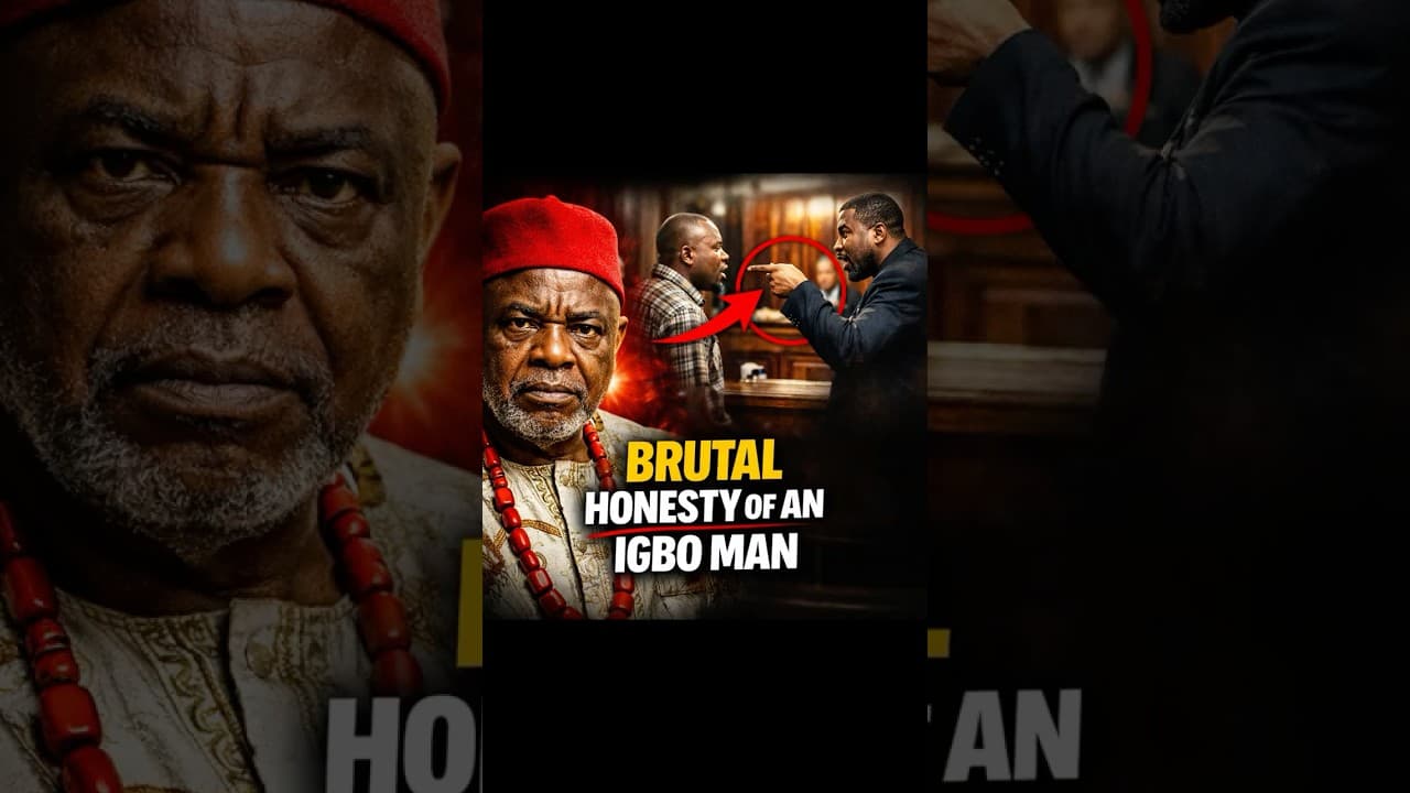 The Brutal Honesty of the Igbo Man